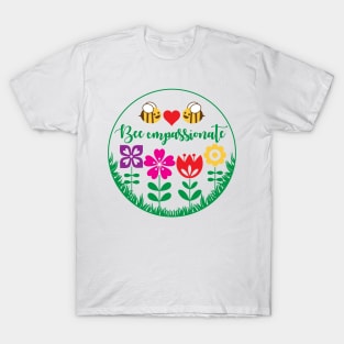 Bee Compassionate T-Shirt